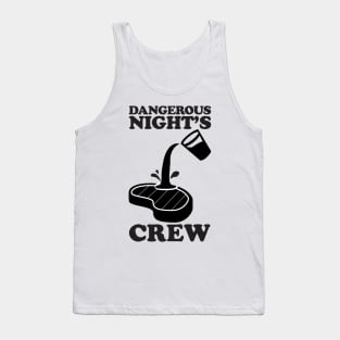 DANGEROUS NIGHT'S CREW POS SLOPPY STEAKS Tank Top